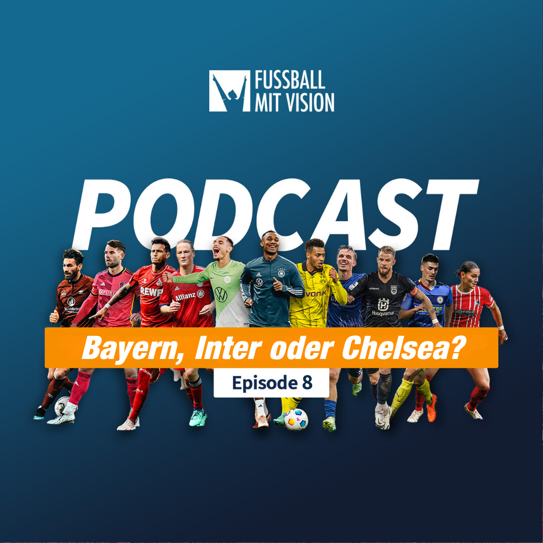 Bayern, Chelsea oder Inter? Mit Ex-„Jahrhundert-Talent“ Derflinger | Folge 8 Fussball mit Vision Podcast