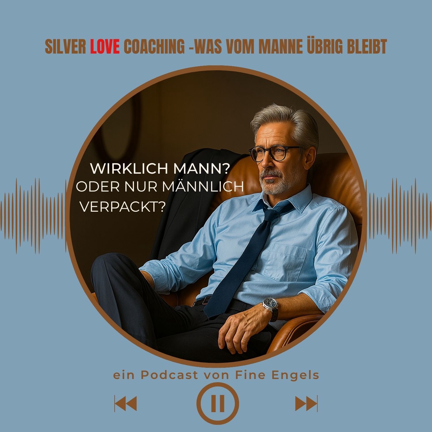 Wirklich Mann oder nur männlich verpackt? Was Männer ab 60 neu entdecken dürfen!