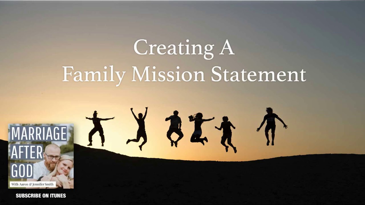 We Create A Family Mission Statement