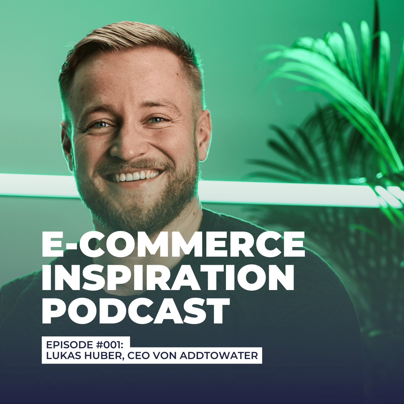 #001 - E-Commerce-Boom im Getränkesektor? Herausforderungen und Chancen mit Lukas Huber von ADD TO WATER.