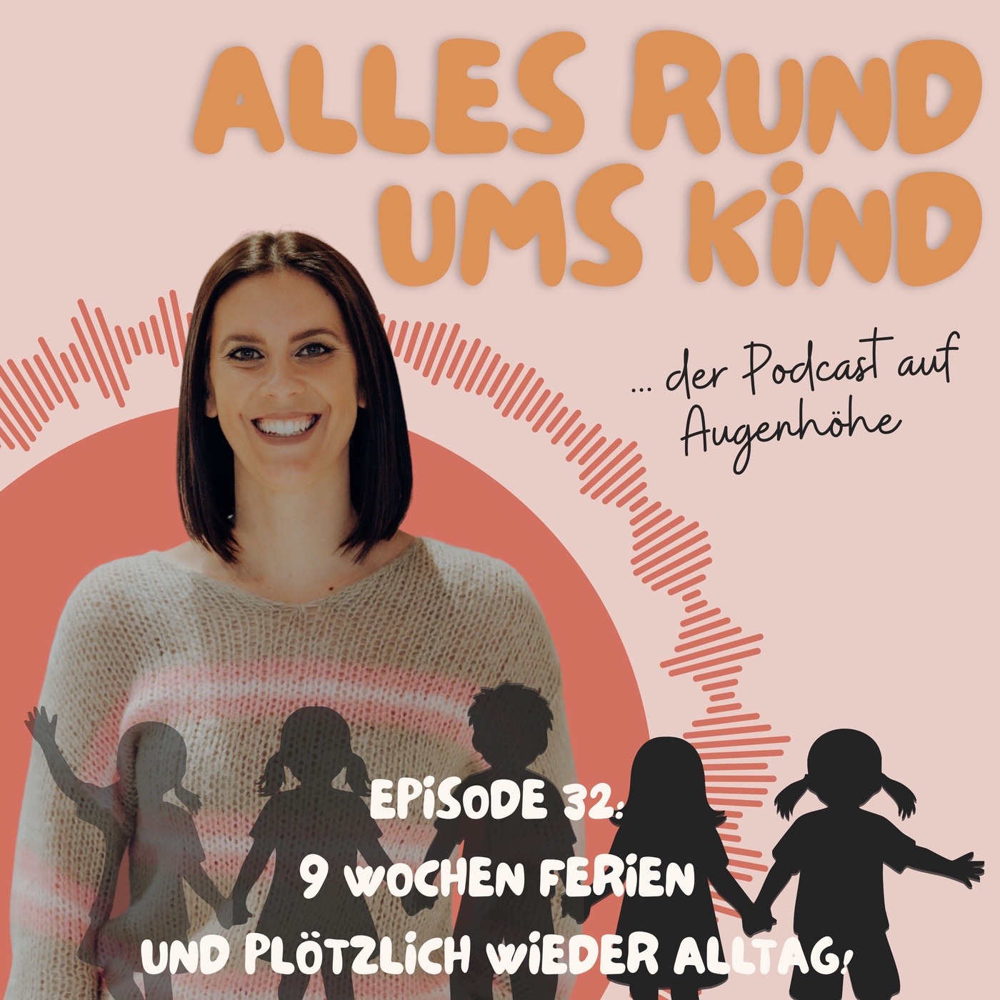 Episode 32: 9 Wochen Ferien – und plötzlich wieder Alltag!