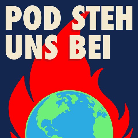 Podcast-Empfehlung: POD STEH UNS BEI!