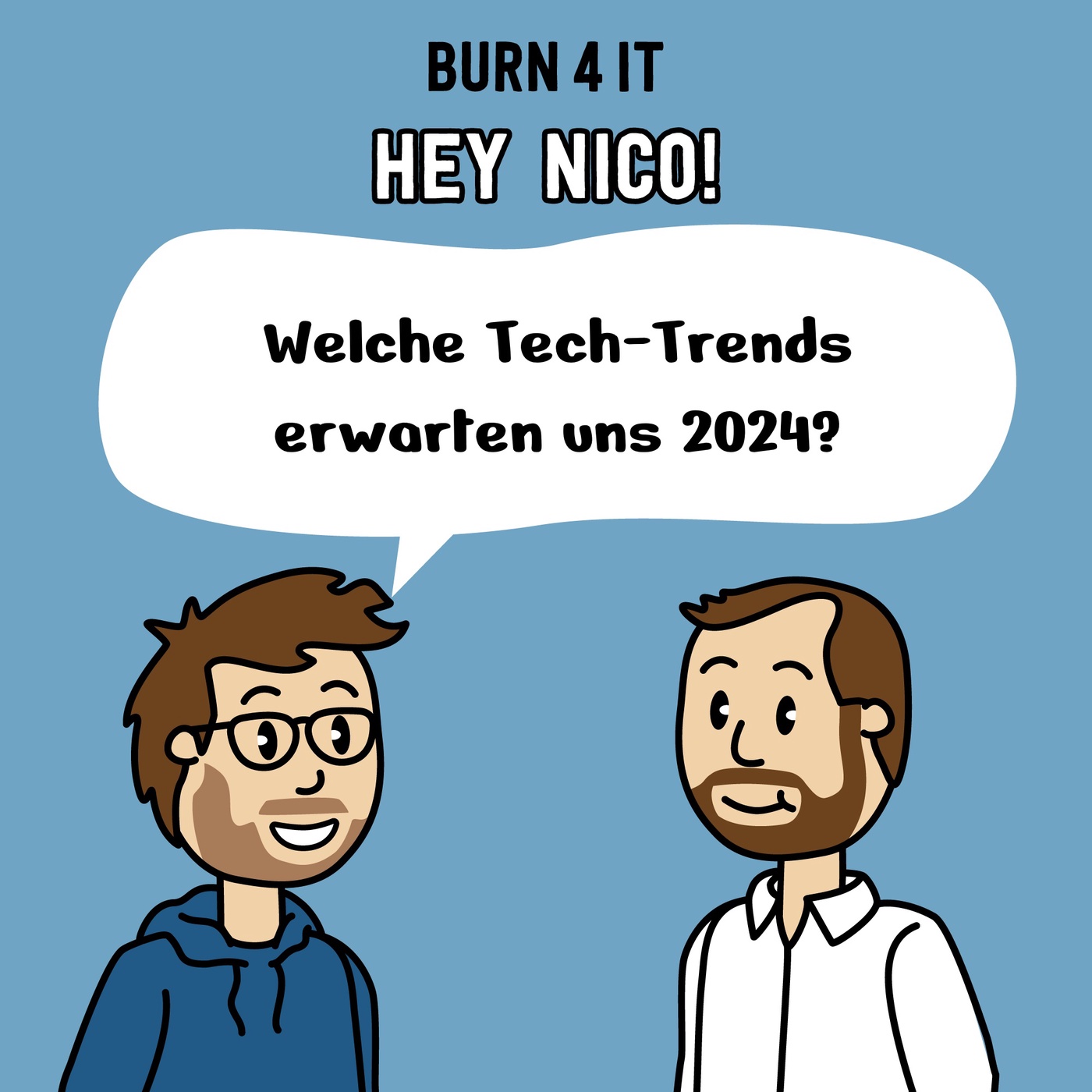 Hey Nico! Welche Tech-Trends erwarten uns 2024?