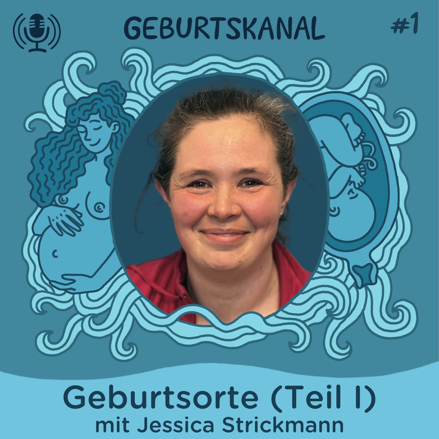 #1 Geburtsorte (Teil I) - Mit Hebamme Jessica Strickmann