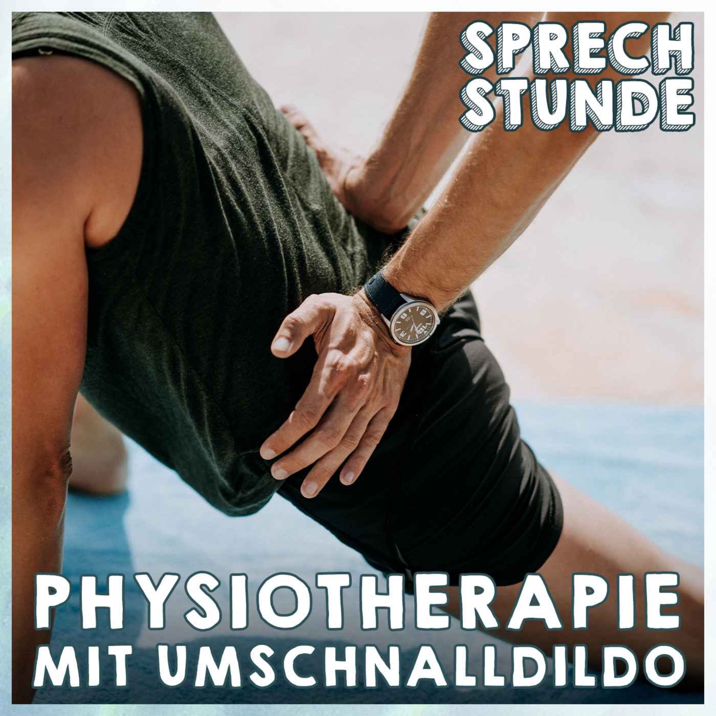 Physiotherapie mit Umschnalldildo!
