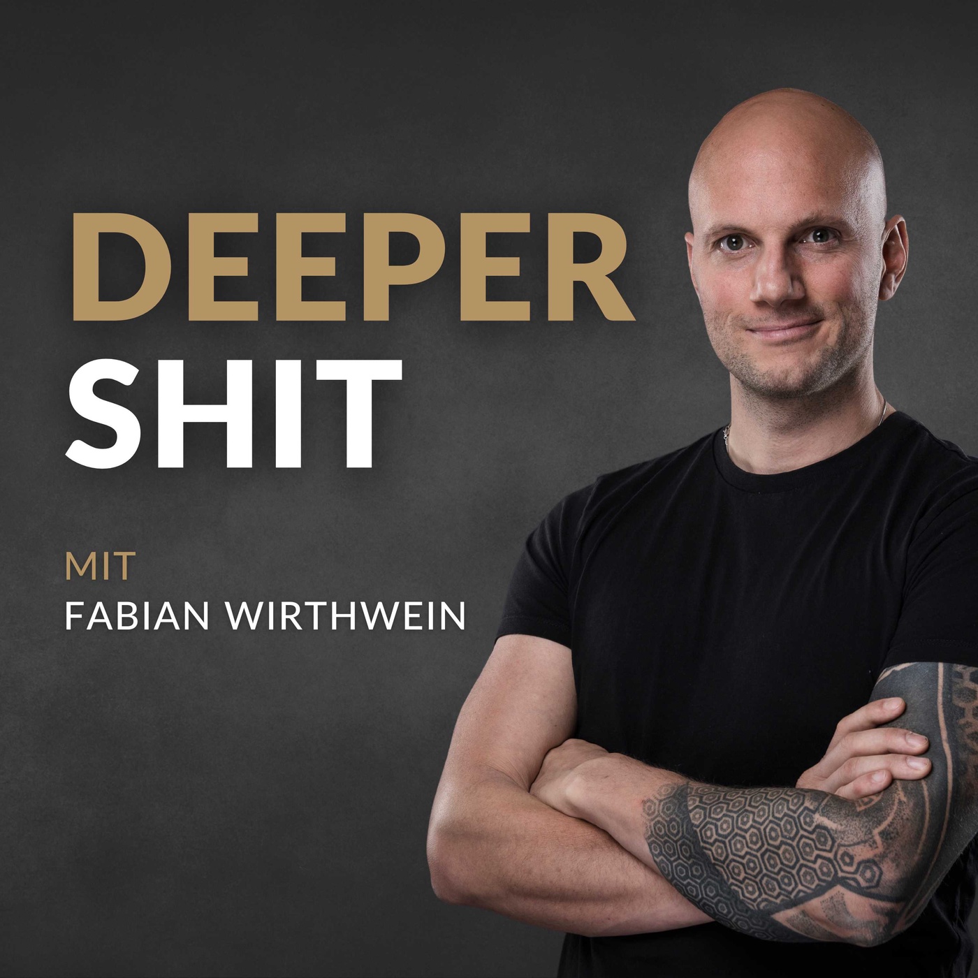 Deeper Shit mit Fabian Wirthwein