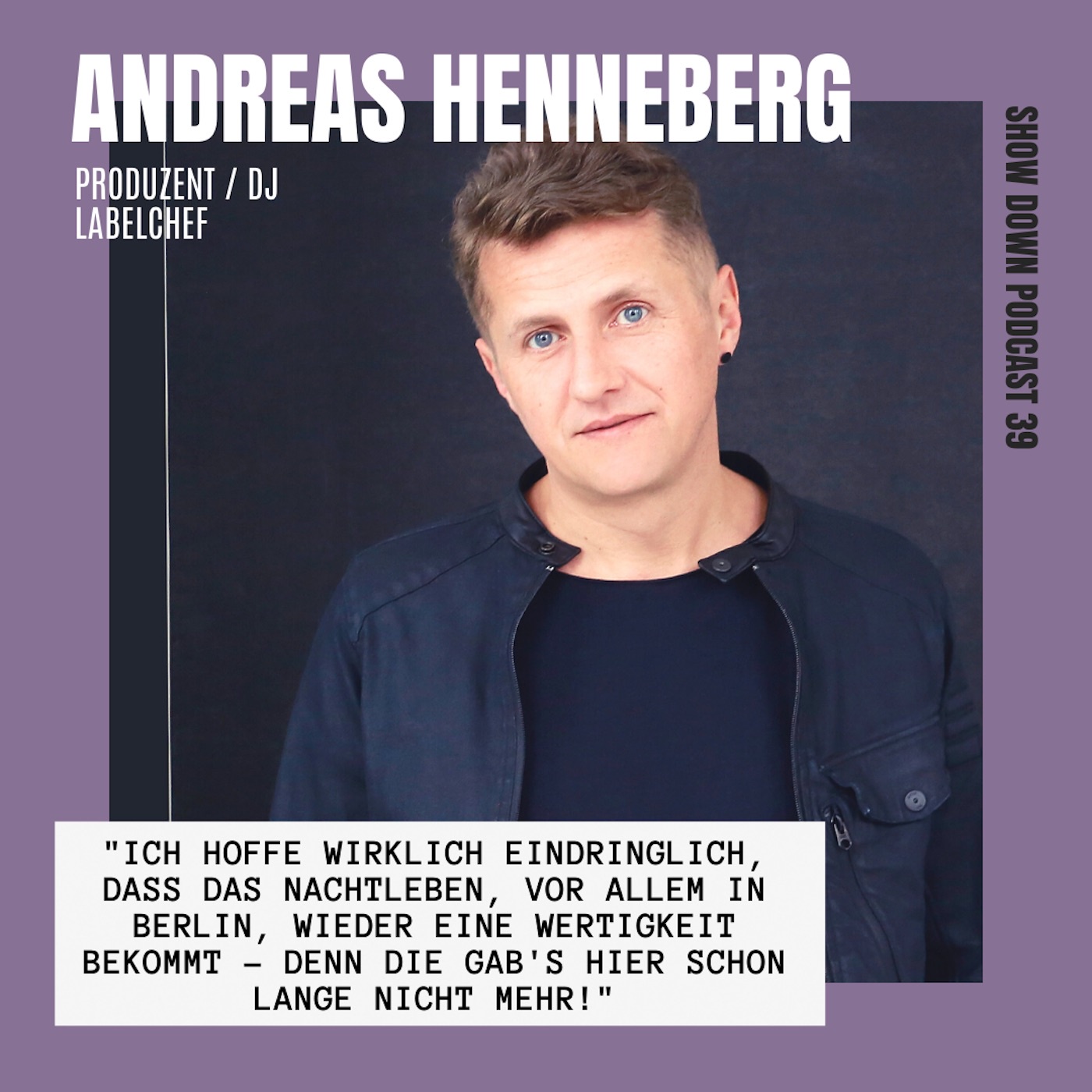 #39 - Andreas Henneberg über die Wertigkeit der Clubkultur, Ghost Producing und technofreie Projekte