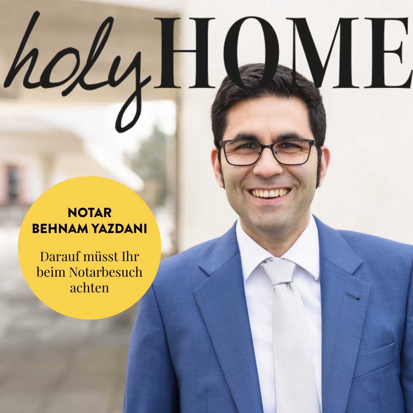 Darauf solltet Ihr beim Notartermin achten: Interview mit Notar Behnam Yazdani #67