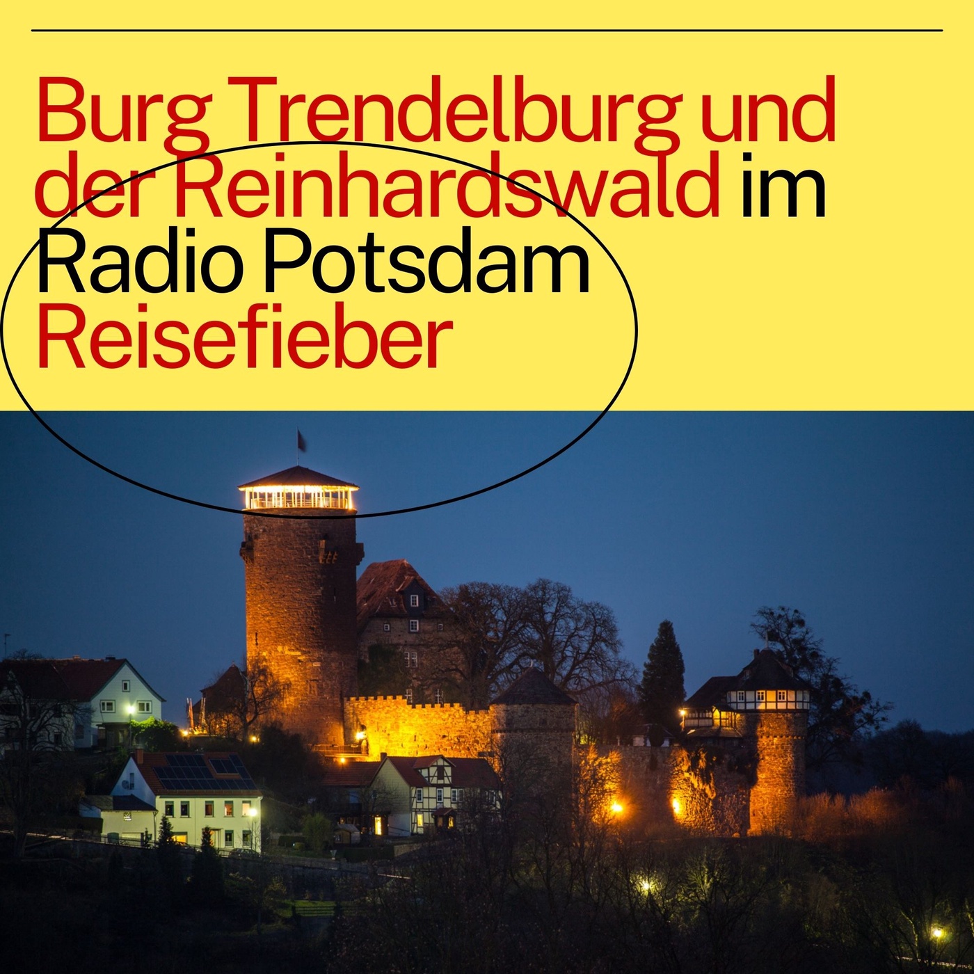 #52 Burg Trendelburg und der Reinhardswald im Radio Potsdam Reisefieber