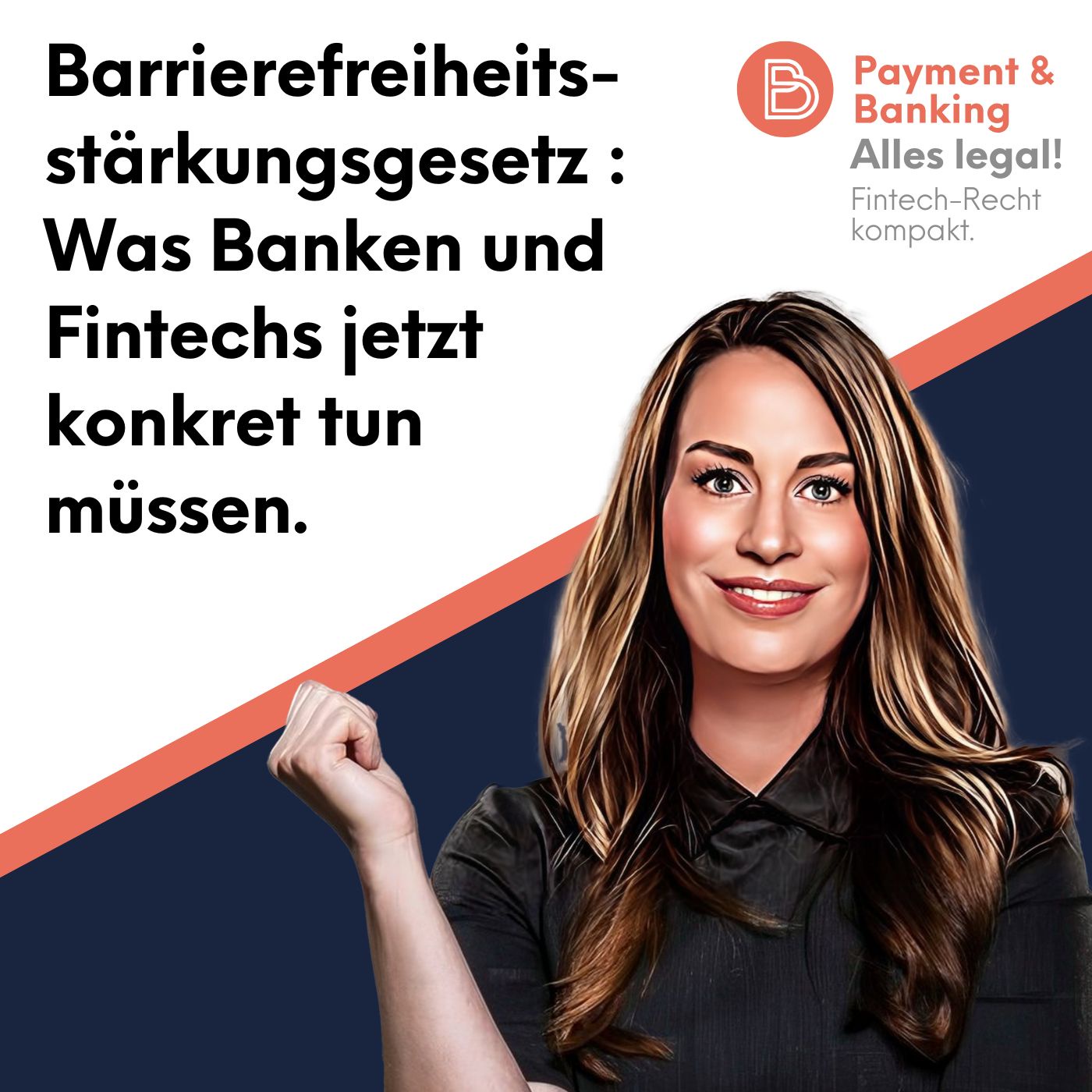 Alles Legal #99: Barrierefreiheitsstärkungsgesetz: Was Banken und Fintechs jetzt konkret tun müssen