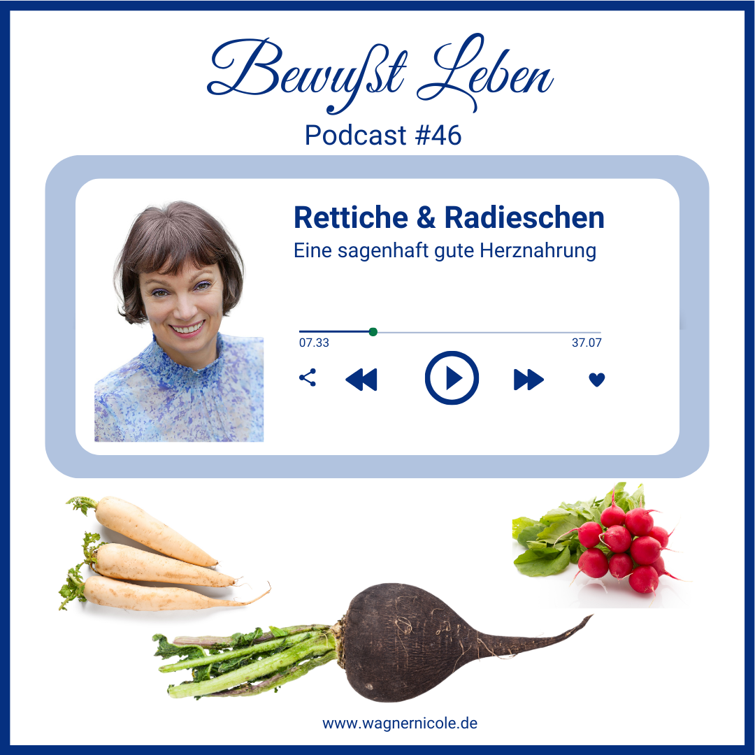Rettiche & Radieschen I Eine sagenhaft gute Herznahrung, inkl. Rezept I Podcast #46