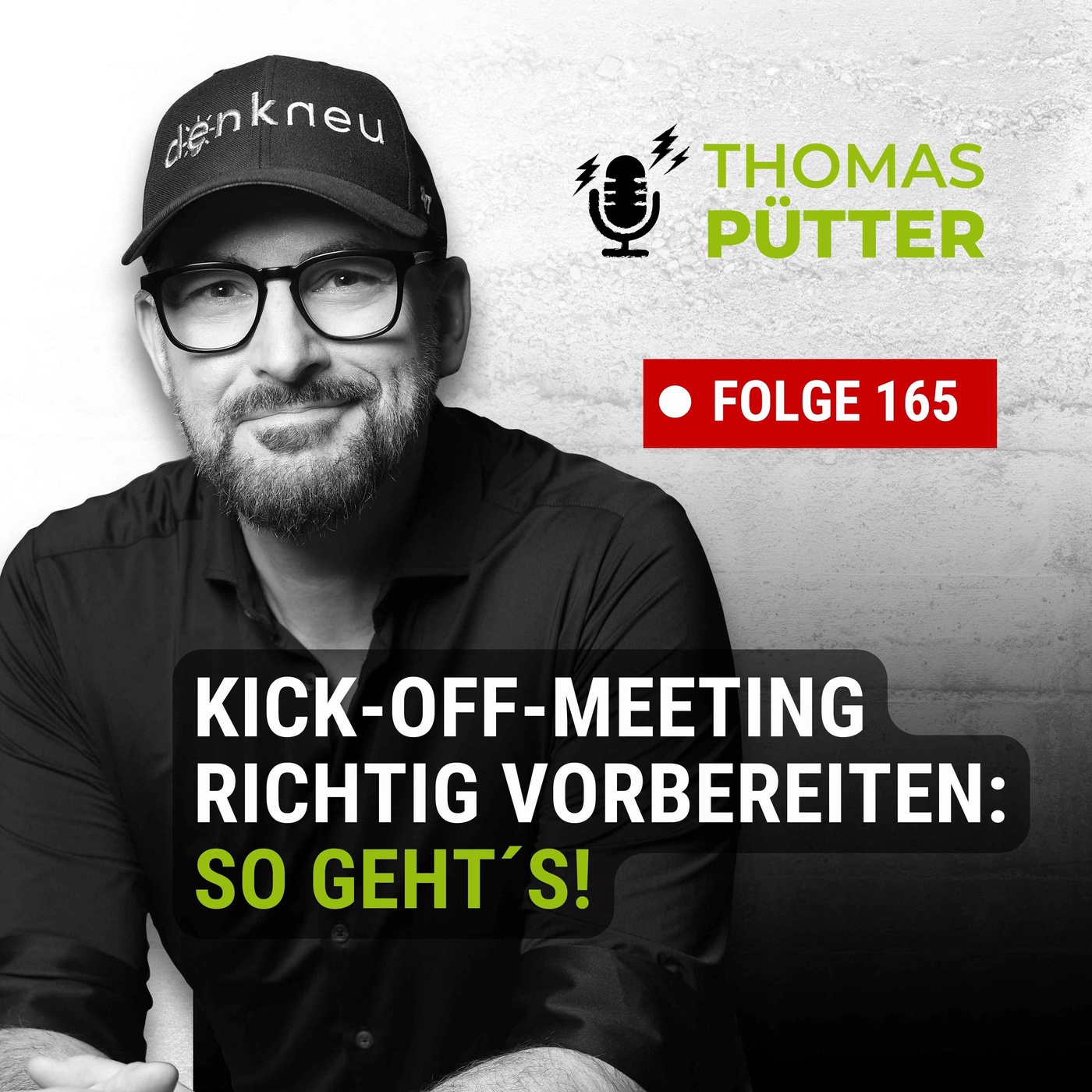 (165) Jahres-Kickoff richtig vorbereiten: So gelingt dein Kick-off-Meeting