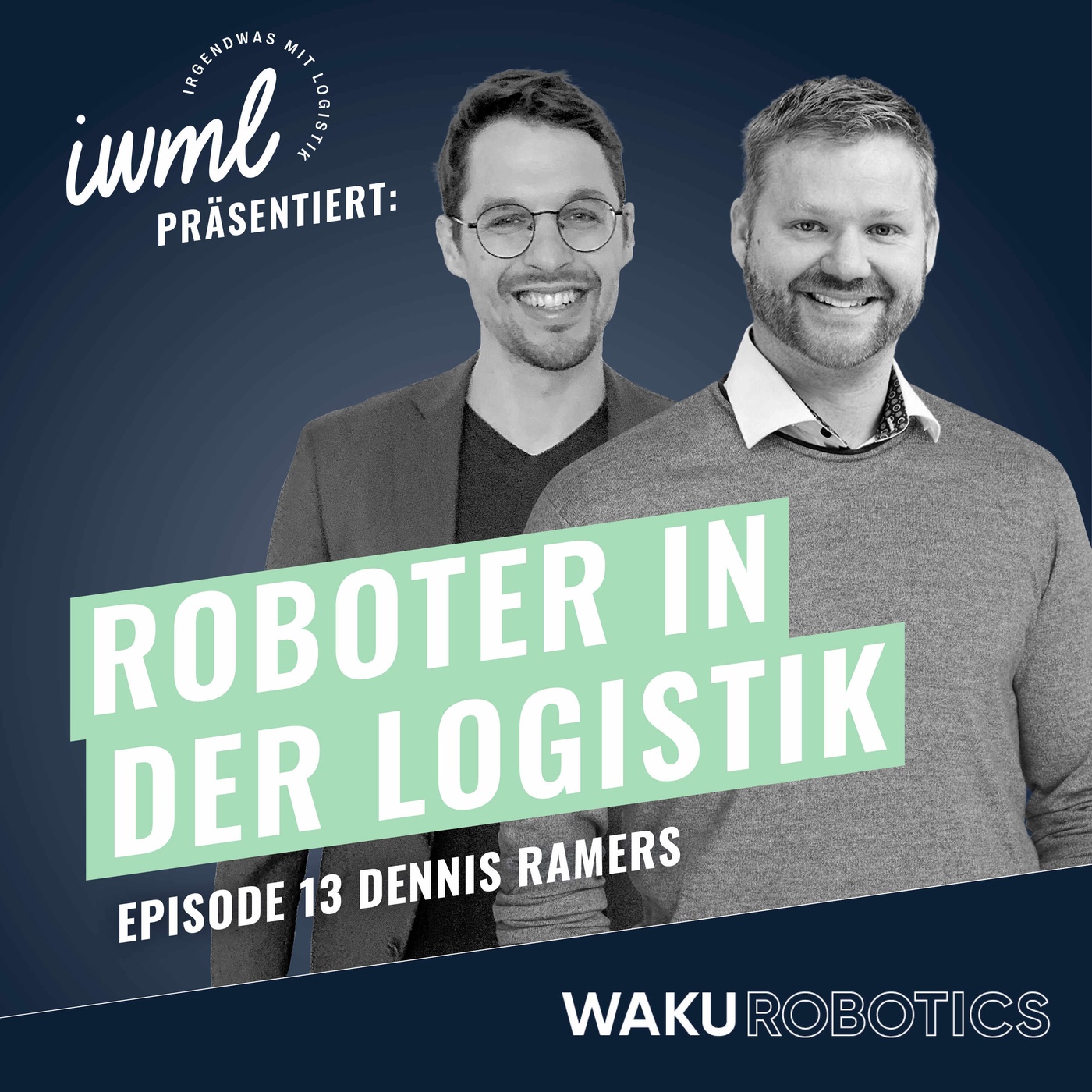 Roboter in der Logistik #13: Das WAKU Update | Gast: Dennis Ramers von BITO Lagertechnik