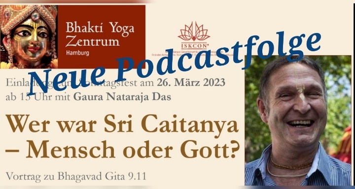 Wer war Sri Chaitanya - Mensch oder Gott? - Vortrag zu BG 9.11 von Gaura Nataraja Das