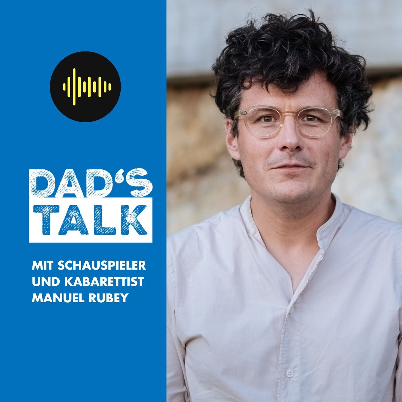 #12 Dad's Talk mit Schauspieler und Kabarettist Manuel Rubey