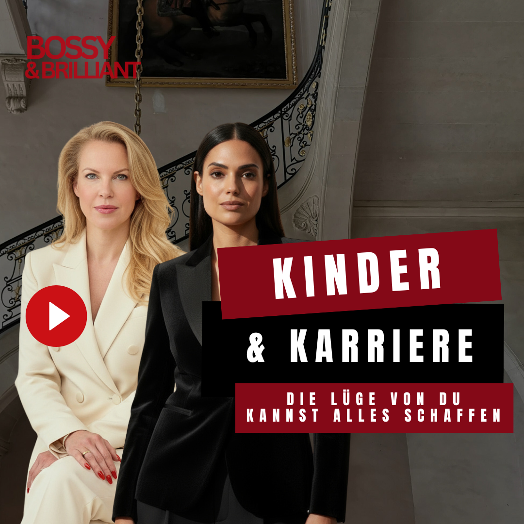 Kinder & Karriere - Die Lüge von “Du kannst alles haben!”