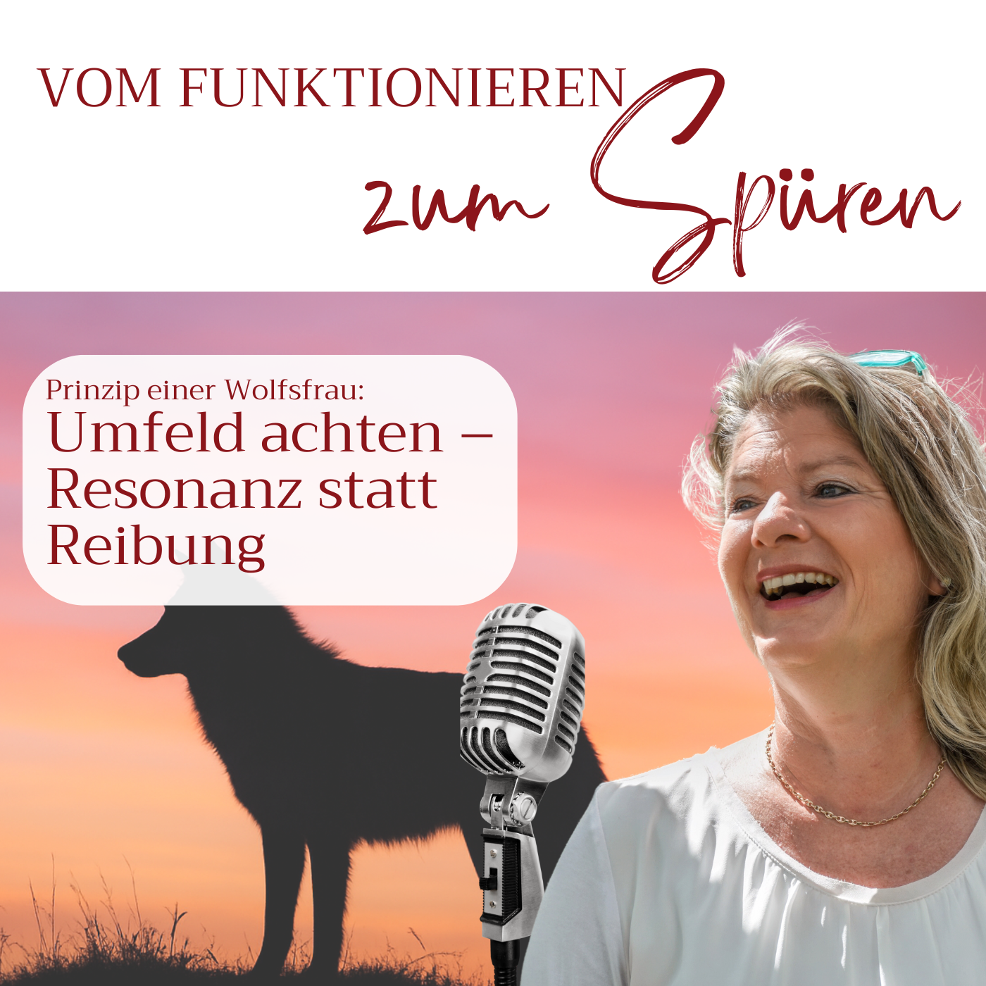 Prinzip einer Wolfsfrau – Teil 4: Umfeld achten – Resonanz statt Reibung