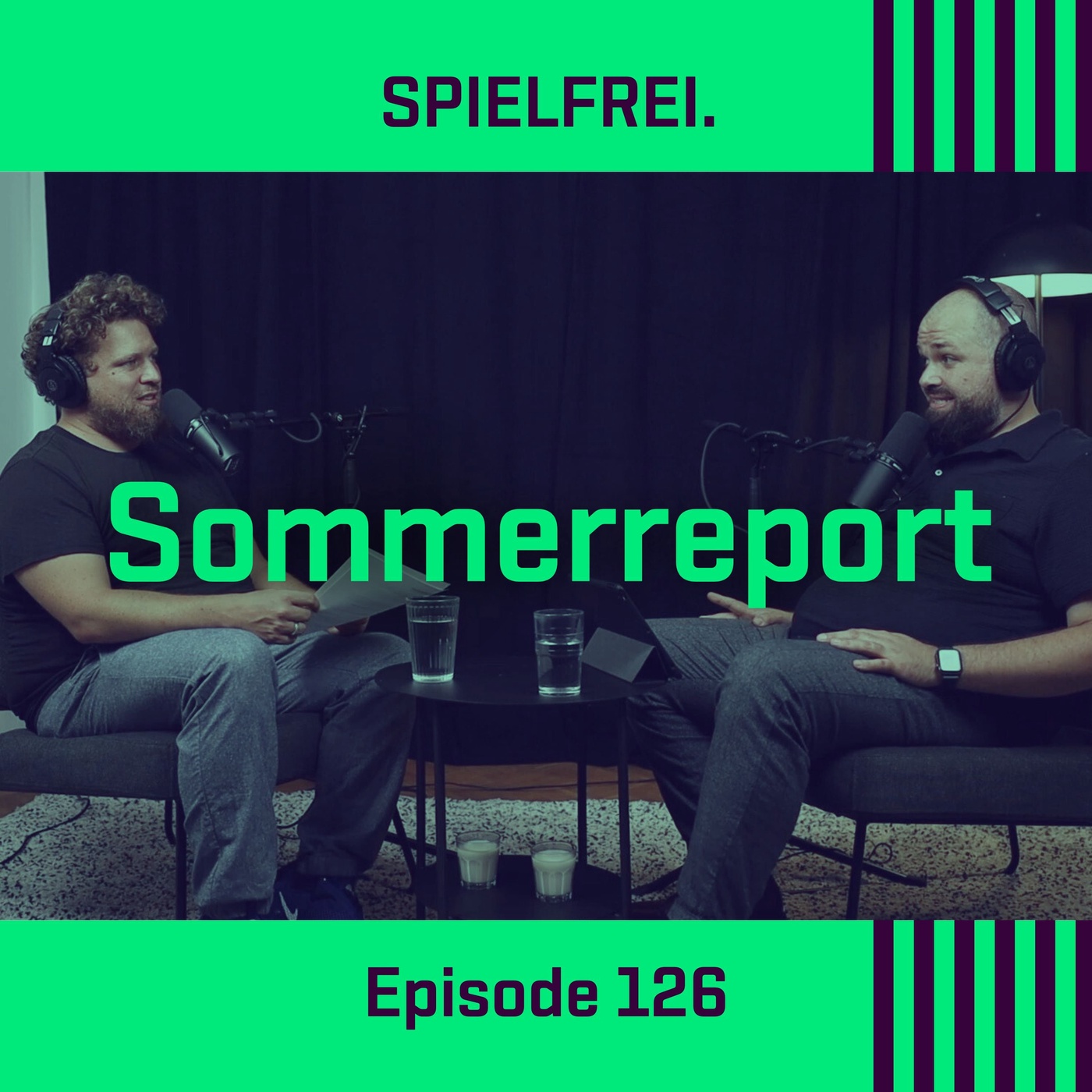 Episode 126 - Sommerreport 