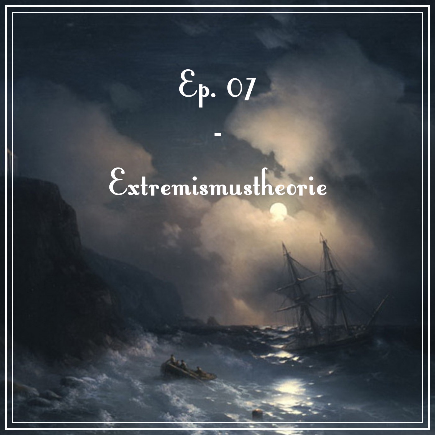Ep. 07 - Extremismustheorie