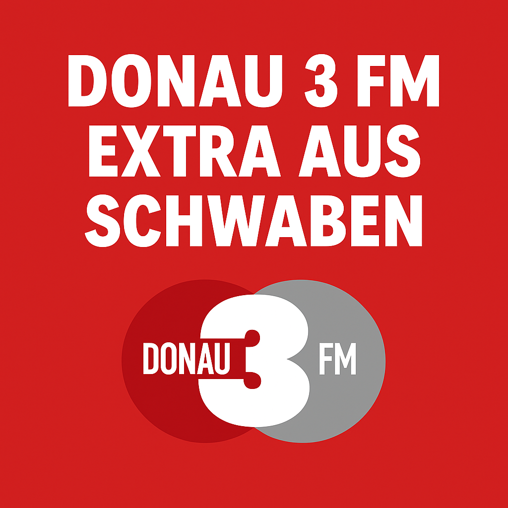 DONAU 3 FM – Extra aus Schwaben