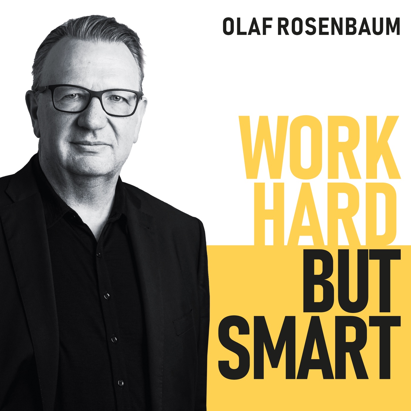 Work Hard But Smart – der Podcast für Unternehmerinnen und Unternehmer