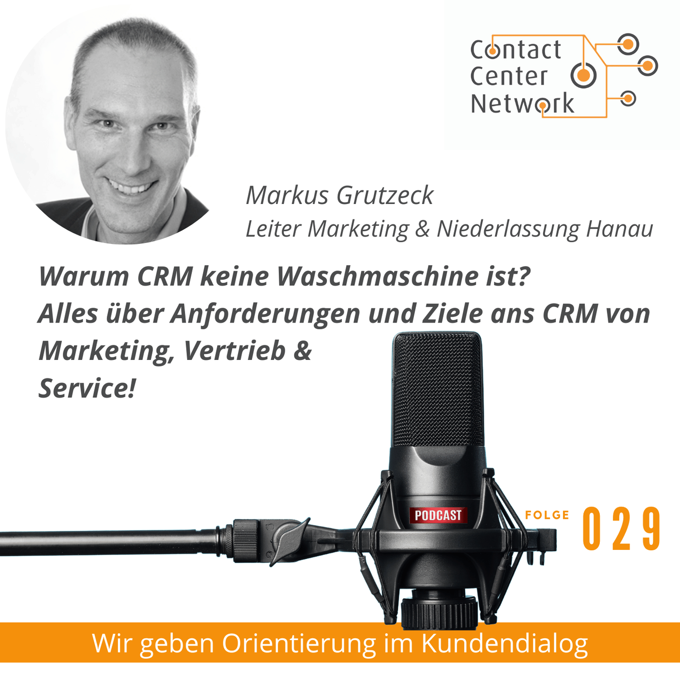 CCN-Podcast #29: Warum CRM keine Waschmaschine ist - mit Markus Grutzeck