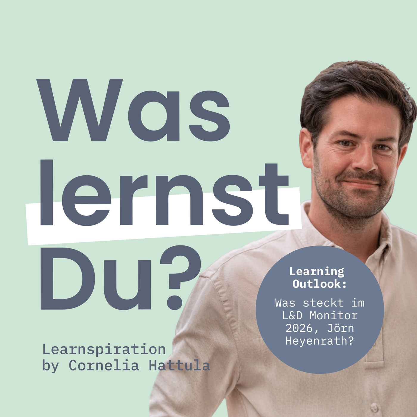 #164 - Learning Outlook: Welche Insights stecken im L&D Monitor 2026, Jörn Heyenrath?