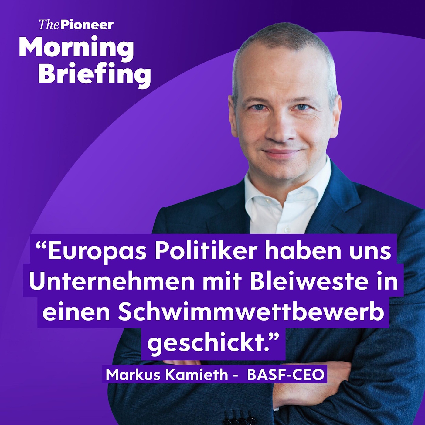 BASF-CEO Kamieth: „Schwimmwettbewerb mit Bleiweste“ | Sigmar Gabriel über Ungarn | Goldman Sachs