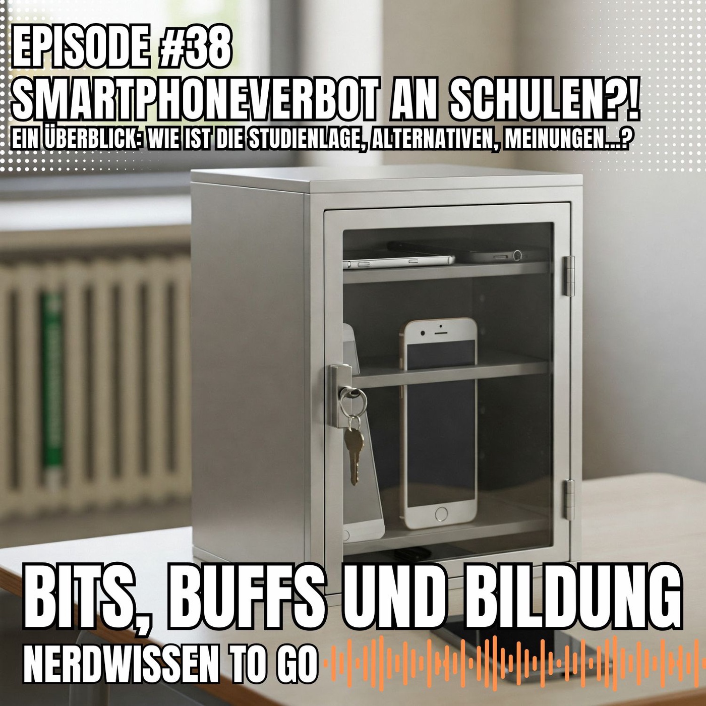 #38 Episode 38 - Smartphoneverbot an Schulen?!