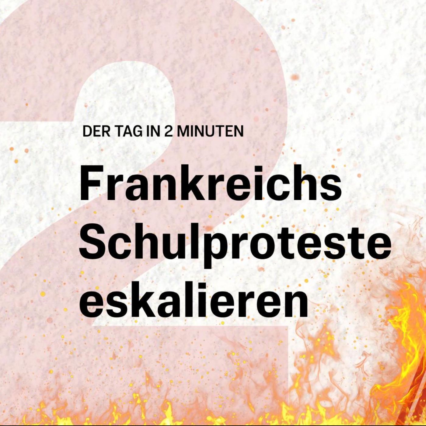 Frankreich: 550 Schulen wegen eskalierender Schülerproteste geschlossen | Der Tag in 2 Minuten