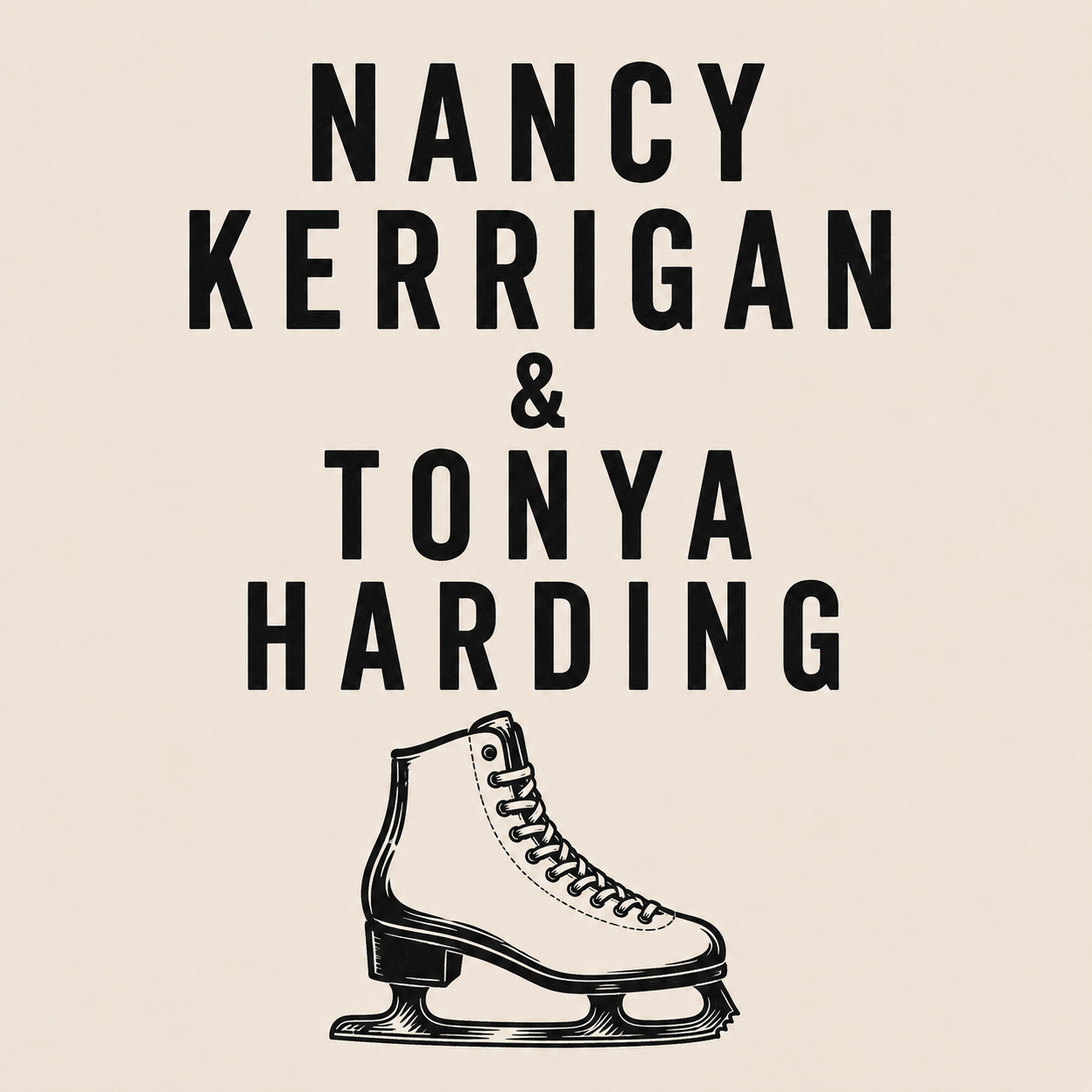 #9 - Nancy Kerrigan & Tonya Harding