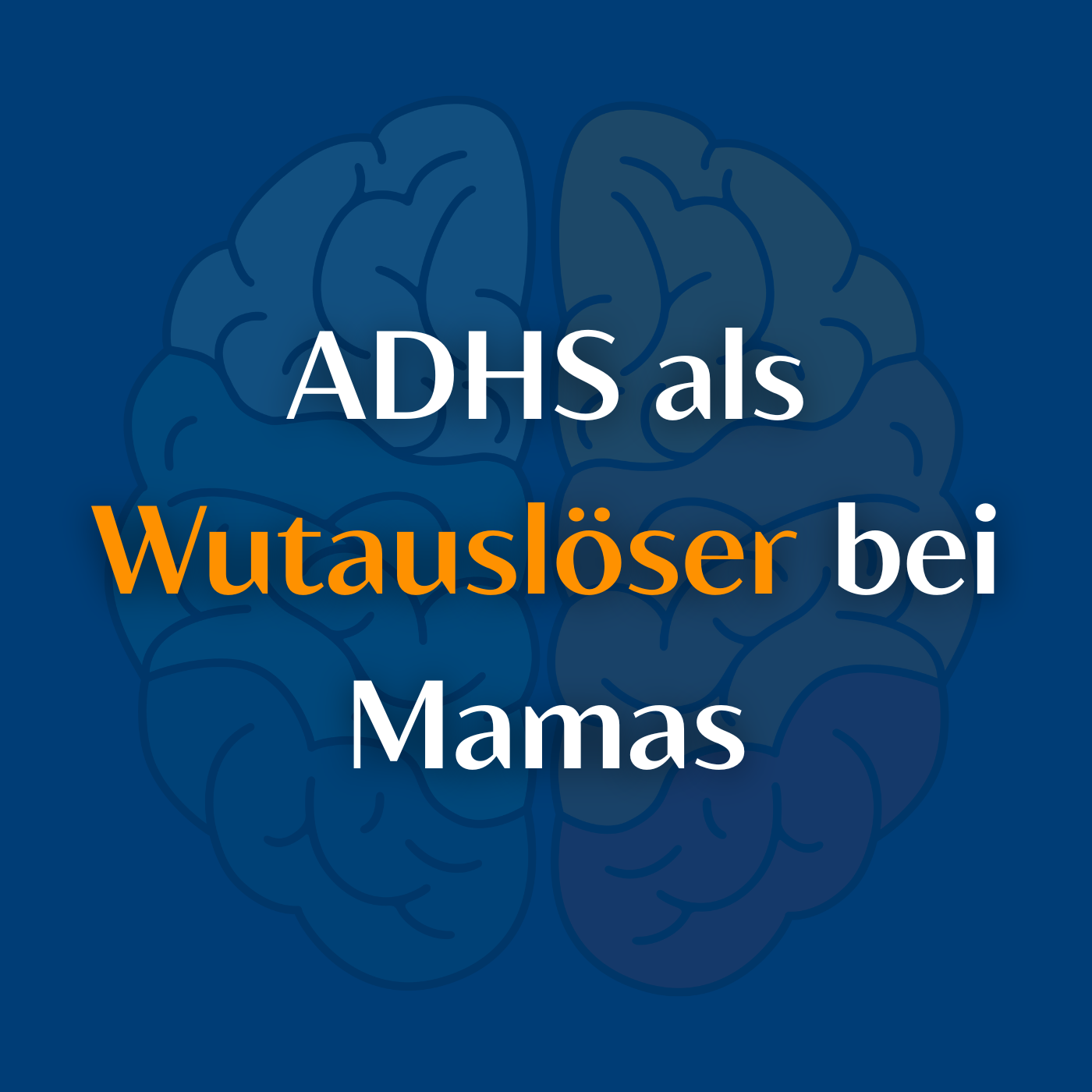 ADHS als Wutauslöser bei Mamas