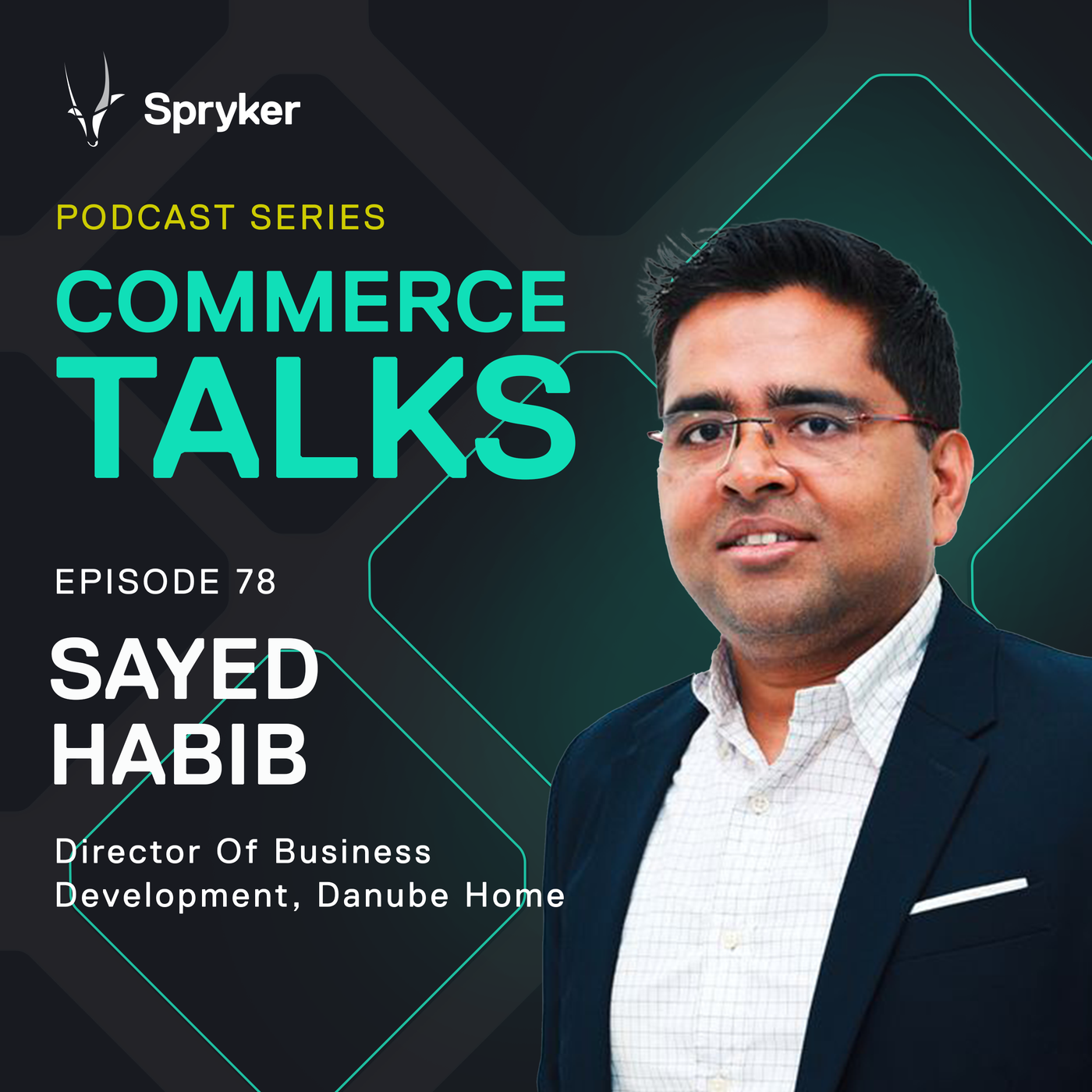 #78 -How to win customer with both convenience and experience  - Sayed Habib, Danube Home