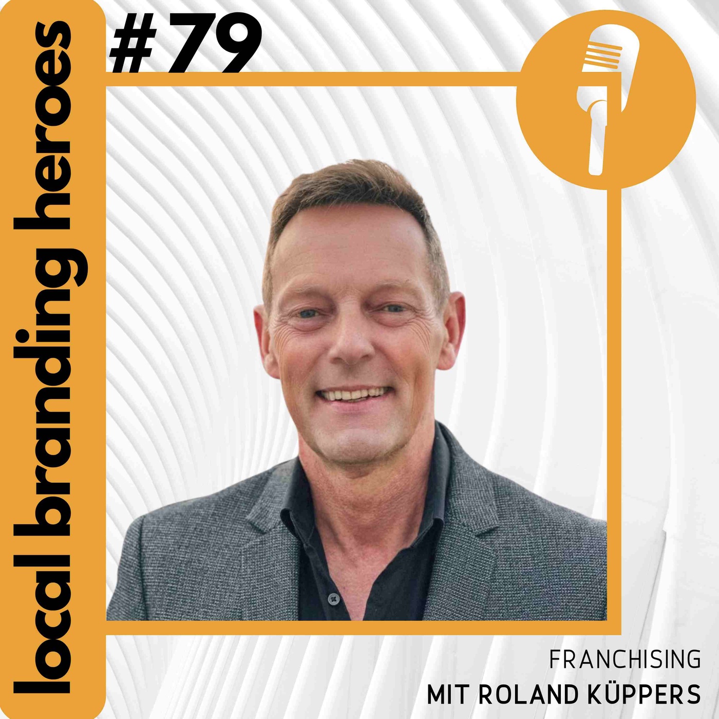 #79 Roland Küppers, Mrs.Sporty, Marketing und Bussiness Consultant