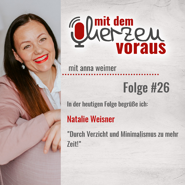 „Durch Verzicht und Minimalismus zu mehr Zeit“ mit Natalie Weisner #26