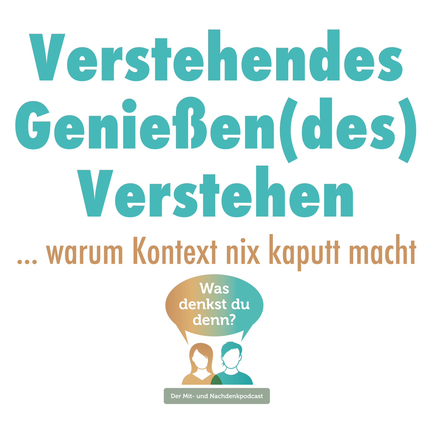 Verstehendes Genießen, genießendes Verstehen