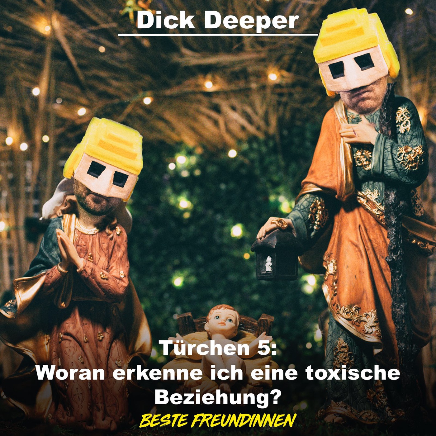 DICK DEEPER - Türchen 5: Woran erkenne ich eine toxische Beziehung?