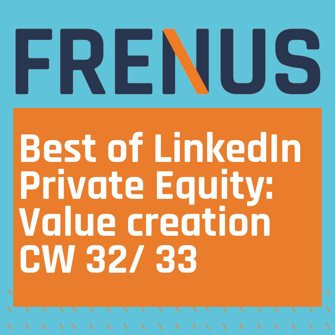 Best of LinkedIn: Private Equity: Value Creation CW 32/ 33