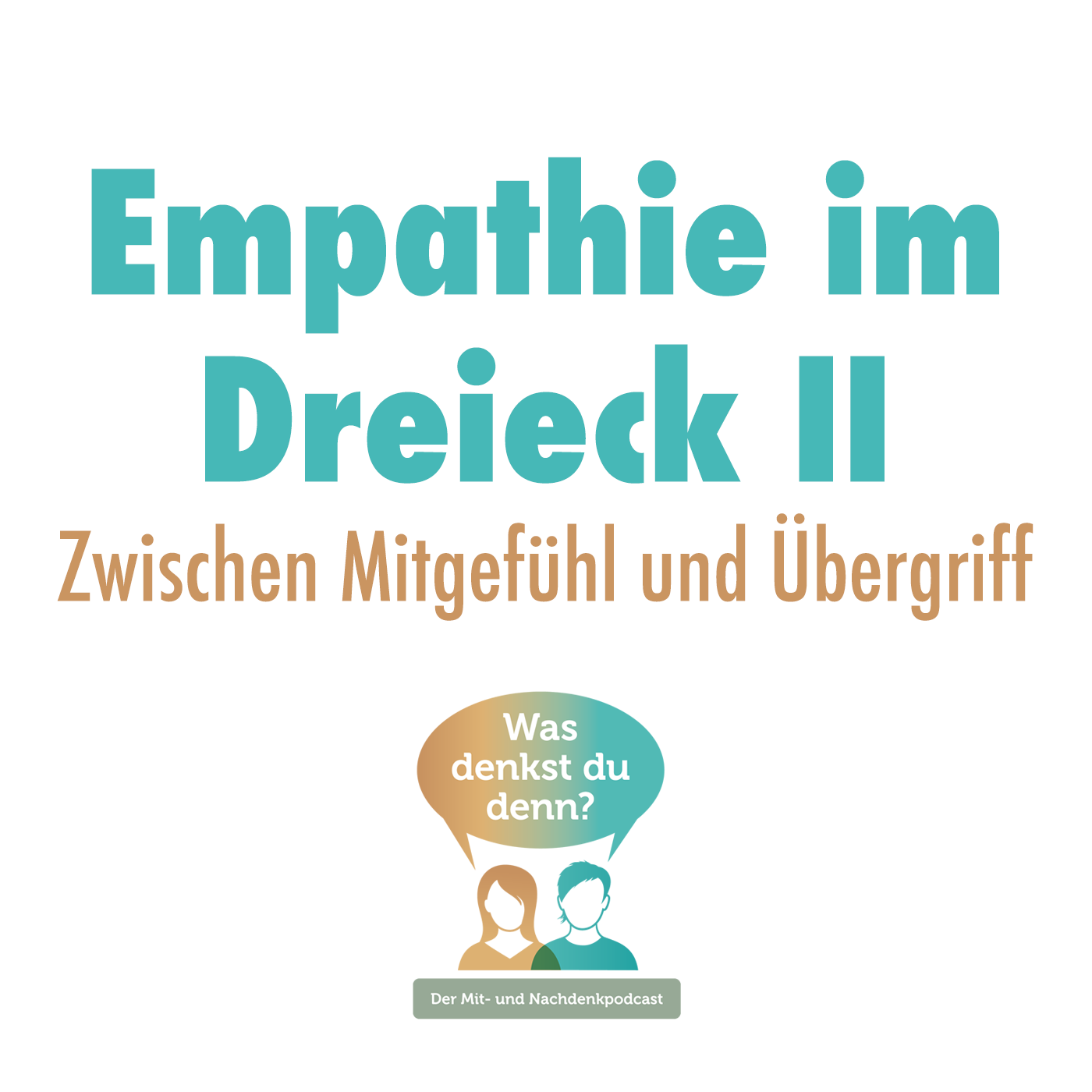 Empathie im Dreieck II