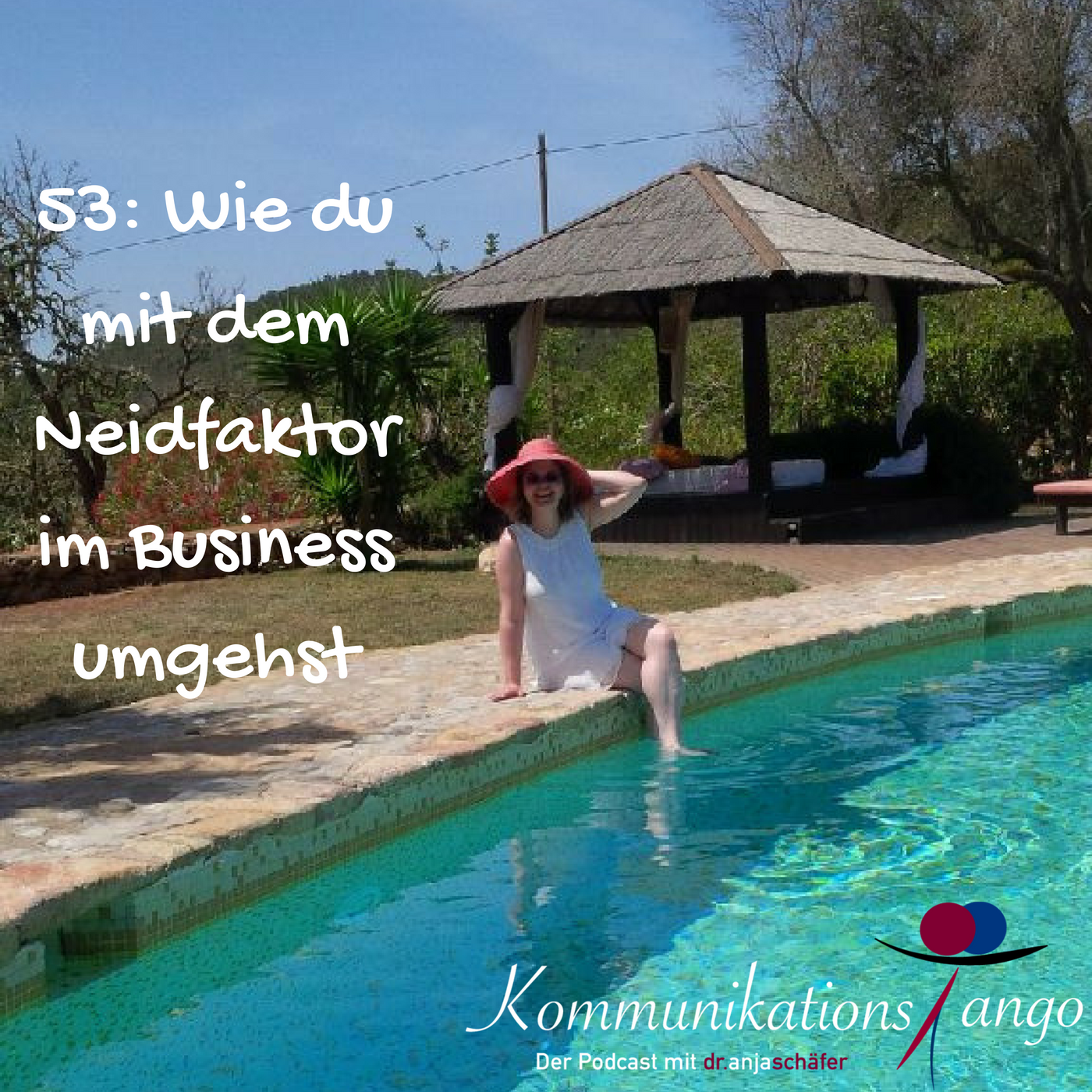53: Wie du mit dem Neidfaktor im Business umgehst