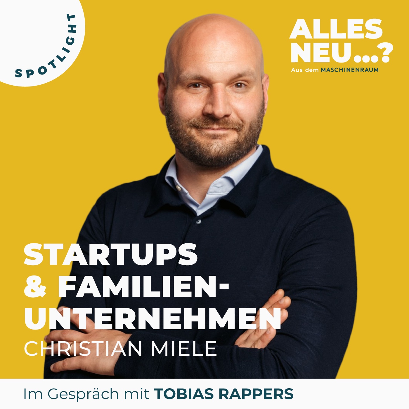 Spotlight | Christian Miele: Der Brückenbauer – warum Familienunternehmen und Startups einander brauchen