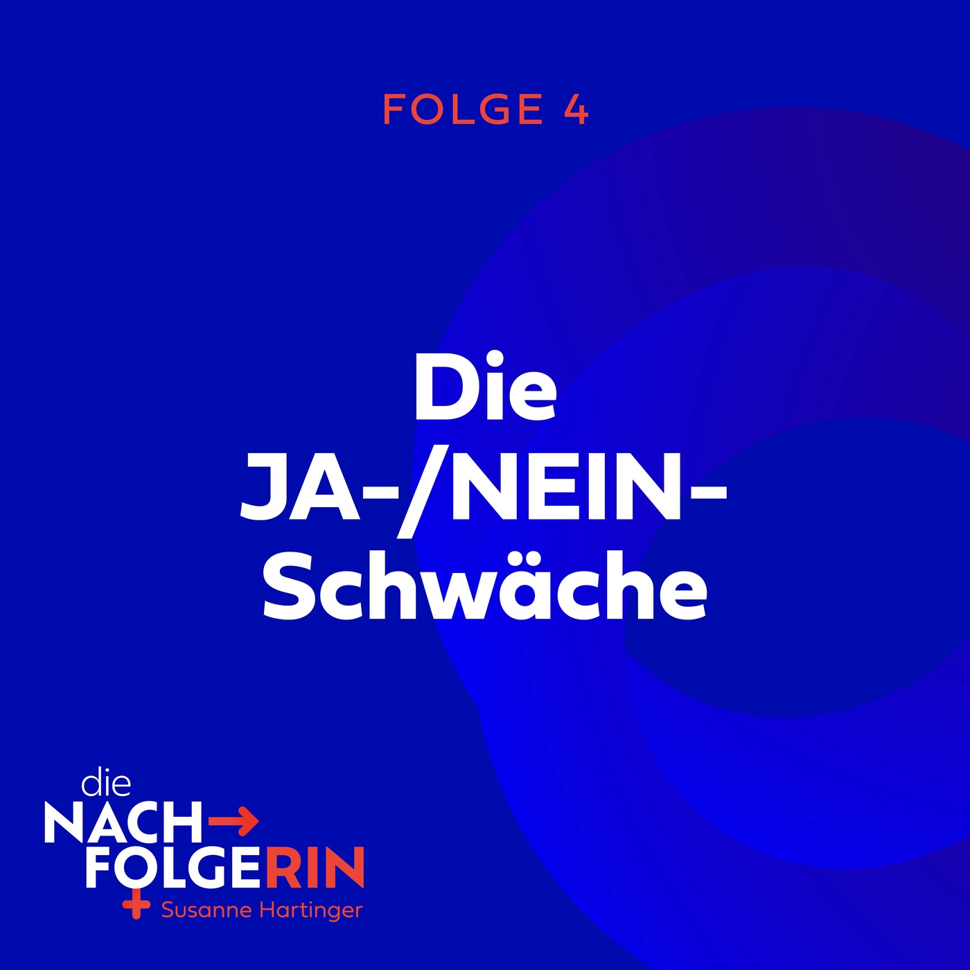 Folge 4 - Die JA-/NEIN-Schwäche