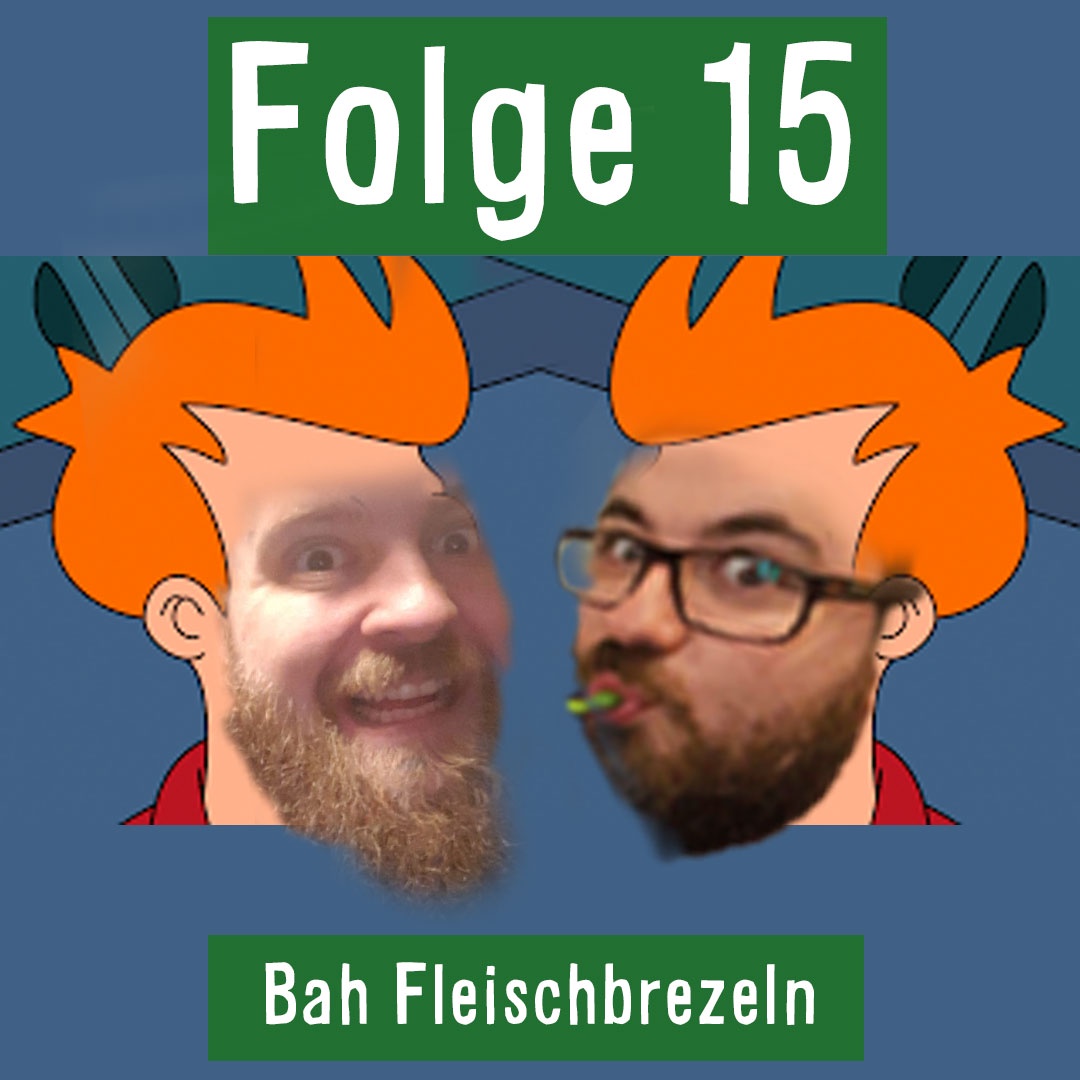 Folge 15: Bah Fleischbrezeln