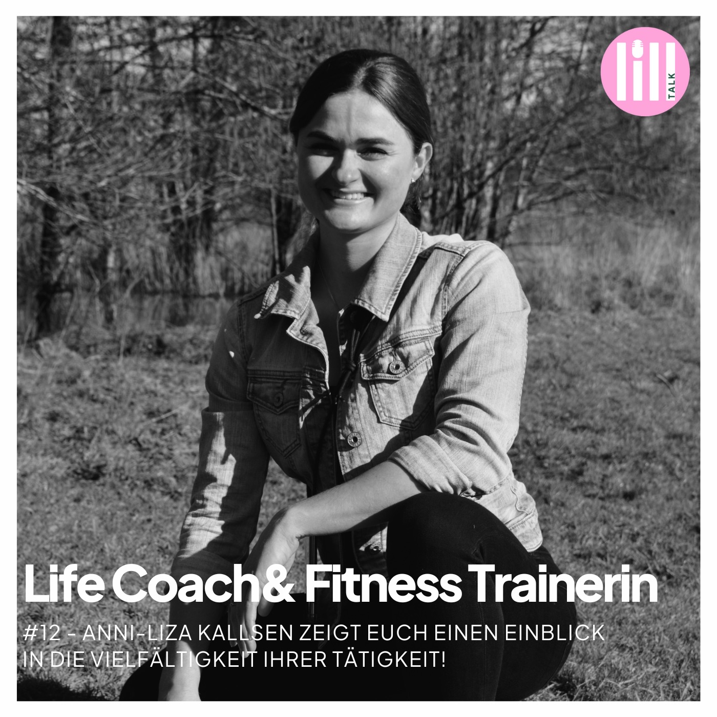 #12 LIFE COACH & FITNESS TRAINERIN -  Anni-Liza Kallsen gibt Einblick in die Vielfalt ihrer Tätigkeit