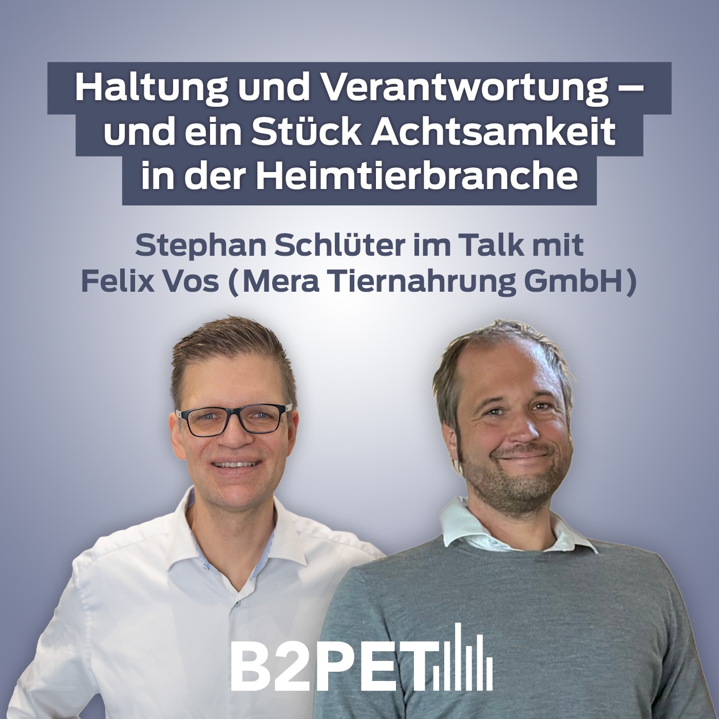 B2Pet - Haltung und Verantwortung