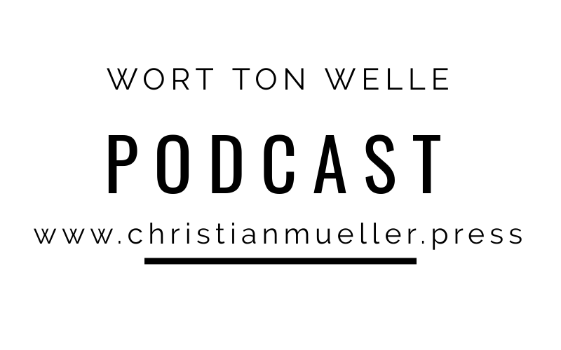 PODCAST - WORT TON WELLE