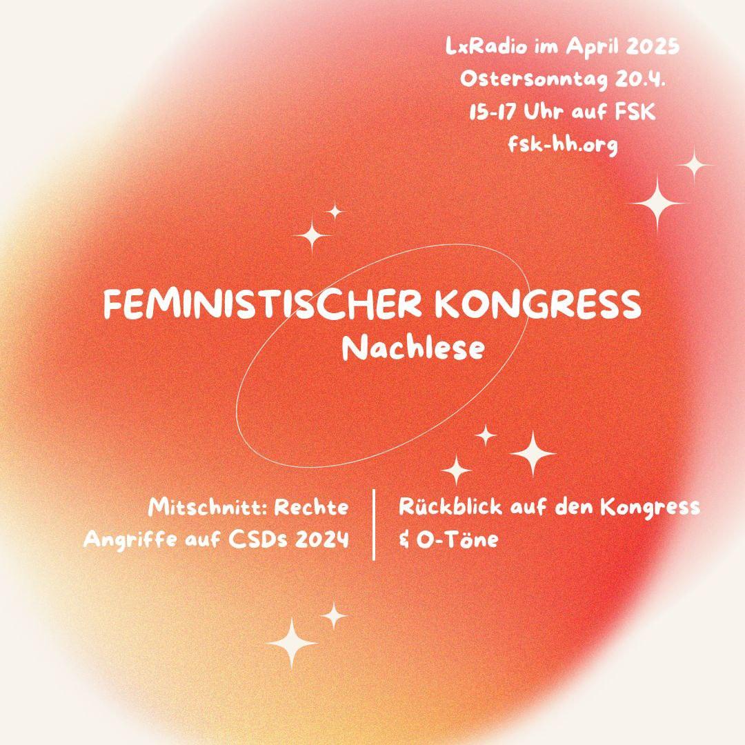 Lx Radio April 2025: Feministischer Kongress - Nachlese