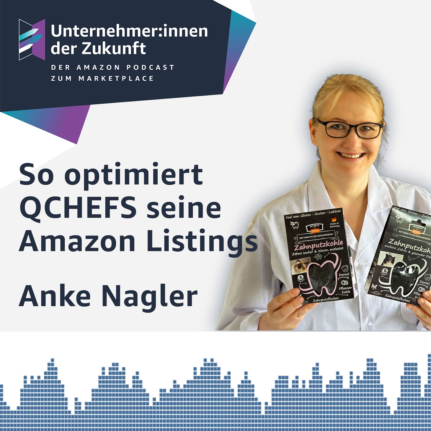 Wie QCHEFS seine Amazon Listings optimiert – Anke Nagler über Markenaufbau, A+ Content und A/B-Tests 