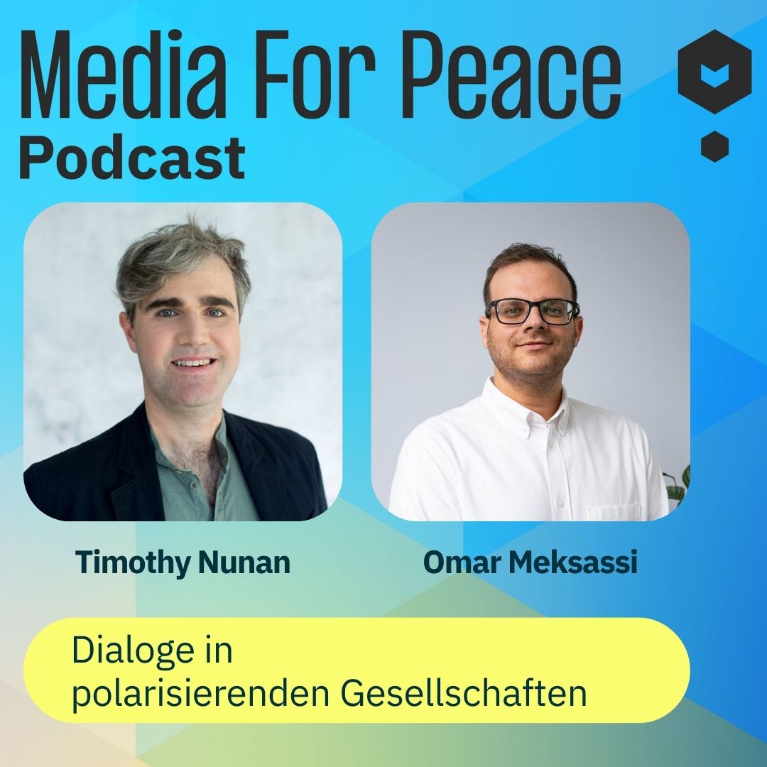 Media for Peace #21 Dialoge in polarisierenden Gesellschaften