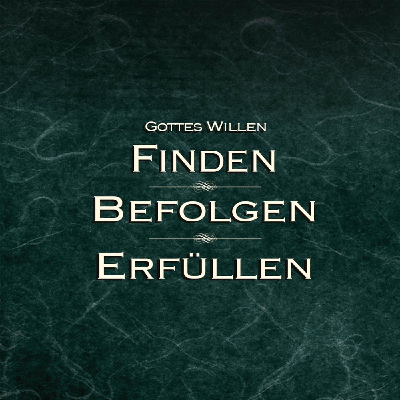 Gottes Willen finden, befolgen, erfüllen: Folge 30